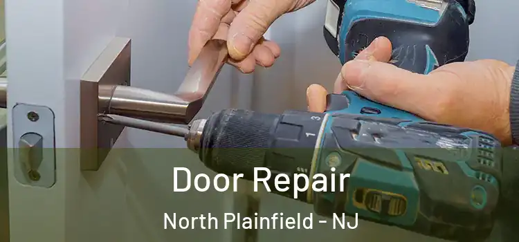 Door Repair North Plainfield - NJ