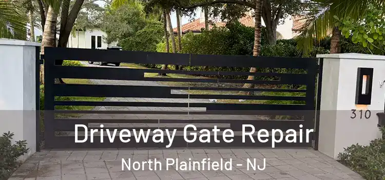 Driveway Gate Repair North Plainfield - NJ