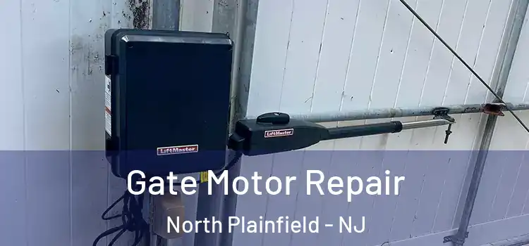 Gate Motor Repair North Plainfield - NJ