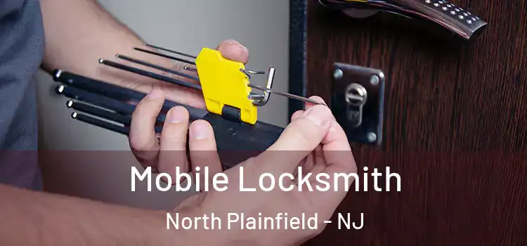 Mobile Locksmith North Plainfield - NJ