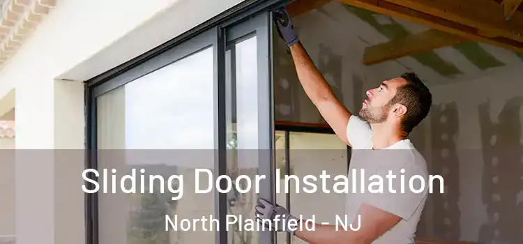 Sliding Door Installation North Plainfield - NJ